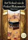 Het verhaal van de Profeet Mohammed - Mekka periode - Abdullah bin Mohammed - 9789493281370