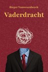 Vaderdracht - Birger Vanwesenbeeck - 9789493293939