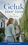 Geluk voor twee - Titia Schut - 9789493314887