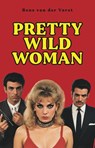 Pretty Wild Woman - Rens van der Vorst - 9789493323629