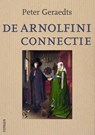 De Arnolfini connectie - Peter Geraedts - 9789493349056