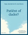 Patiënt of dader? - Inge Jeandarme ; Lena Boons - 9789493387478