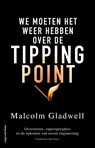 We moeten het weer hebben over de tippingpoint - Malcolm Gladwell - 9789493420823