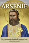 Sfântul Cuvios Mărturisitor Arsenie de la Prislop - Georgeta Germina Pungă-Herbreteau - 9789493437241