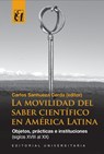 La movilidad del saber científico en América Latina - Carlos Sanhueza Cerda - 9789561125766