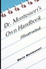 Dr. Montessori's Own Handbook - Illustrated - Maria Montessori - 9789563100365