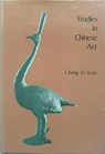 Studies in Chinese Art - Cheng Te K'un - 9789622012790