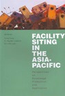 Facility Siting in the Asia-Pacific - Tung Fung ; Hayden Lesbiral ; Kin-che Lam - 9789629964061