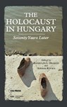 The Holocaust in Hungary - RANDOLPH L. (DISTINGUISHED PROFESSOR EMERITUS OF POLITICAL SCIENCE,  City University of New York (CUNY)) Braham ; Andras (Professor, Central European University) Kovacs - 9789633861479