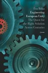 Engineering European Unity - Eva Boka - 9789633865989