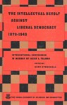 The Intellectual Revolt Against Liberal Democracy, 1875-1945: International Colloquium in Memory of Jacob L. Talmon - Zeev Sternhell - 9789652081322