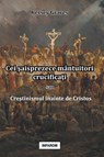 Cei şaisprezece mantuitori crucificați sau Creştinismul inainte de Cristos - Kersey Graves - 9789731991979