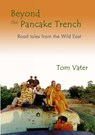 Vater, T: Beyond The Pancake Trench: Road Tales From The Wi - VATER,  Tom - 9789745240476