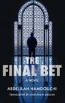 The Final Bet - Abdelilah Hamdouchi - 9789774167799