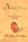 Nobel Prize, The: The First 100 Years - AGNETA WALLIN (THE NOBEL FOUNDATION,  Sweden) Levinovitz ; Nils (.) Ringertz - 9789810246655