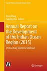 Annual Report on the Development of the Indian Ocean Region (2015) - Rong Wang ; Cuiping Zhu - 9789811001666