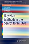 Bayesian Methods in the Search for MH370 - Sam Davey ; Neil Gordon ; Ian Holland ; Mark Rutten ; Jason Williams - 9789811003783