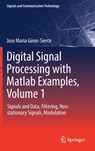 Digital Signal Processing with Matlab Examples, Volume 1 - Jose Maria Giron-Sierra - 9789811025334