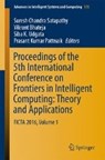 Proceedings of the 5th International Conference on Frontiers in Intelligent Computing: Theory and Applications - Suresh Chandra Satapathy ; Vikrant Bhateja ; Siba K. Udgata ; Prasant Kumar Pattnaik - 9789811031526