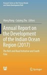Annual Report on the Development of the Indian Ocean Region (2017) - Wang Rong ; Cuiping Zhu - 9789811320798