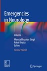 Emergencies in Neurology - Mamta Bhushan Singh ; Rohit Bhatia - 9789811358647