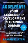 Accelerate Your Leadership Development in Training Domain - Raman K Attri - 9789811400667