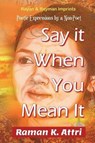 Say it When You Mean it - ATTRI,  Raman K - 9789811408281