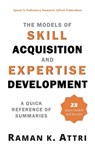 The Models of Skill Acquisition and Expertise Development - Raman K Attri - 9789811411304