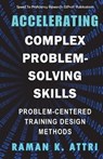 Accelerating Complex Problem-Solving Skills - ATTRI,  Raman K - 9789811417665