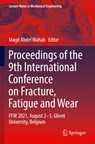Proceedings of the 9th International Conference on Fracture, Fatigue and Wear - Magd Abdel Wahab - 9789811688126