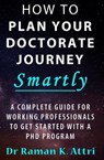 How to Plan Your Doctorate Journey Smartly - Raman K Attri - 9789811842931