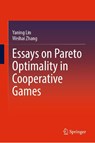 Essays on Pareto Optimality in Cooperative Games - Yaning Lin ; Weihai Zhang - 9789811950483