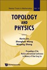 Topology And Physics - Proceedings Of The Nankai International Conference In Memory Of Xiao-song Lin - ZHENGHAN (UNIV OF CALIFORNIA,  Santa Barbara, Usa) Wang ; Weiping (Chern Inst Of Mathematics, China) Zhang ; Kelvin (Univ Of California, Berkeley, Usa) Lin - 9789812819109