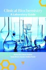 Clinical Biochemistry - Rooma Devi ; Aman Chauhan ; Simmi Kharb ; Chandra Shekhar Pundir - 9789814968751