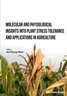 Molecular and Physiological Insights into Plant Stress Tolerance and Applications in Agriculture - Jen-Tsung Chen - 9789815136586