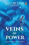 Veins of Power - Mica de Leon - 9789815144291