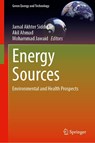 Energy Sources - Jamal Akhter Siddique ; Akil Ahmad ; Mohammad Jawaid - 9789819512089