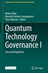 Quantum Technology Governance I - Mateo Aboy ; Marcelo Corrales Compagnucci ; Timo Minssen - 9789819583706