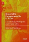 Responsible Entrepreneurship in Action - Bernard Lee ; Jenny Phillips ; Stephen Rothlin ; Dennis McCann - 9789819599127