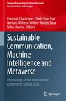 Sustainable Communication, Machine Intelligence and Metaverse - Prasenjit Chatterjee ; Chieh-Yuan Tsai ; Gerhard Wilhelm Weber - 9789819696499