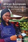 African Businesses And Multiple Value Creation: Impact Through Technology And Digitalization - Emiel L (Hu University Of Applied Sciences Utrecht Eijdenberg ; Nsubili M (Mzumbe University Isaga ; Leonard J (The University Of Auckland Paas - 9789819826957