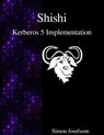 Shishi - Kerberos 5 Implementation - Simon Josefsson - 9789888381777