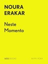 Neste Momento - Noura Erakat - 9789899190061
