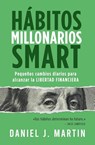 Hábitos Millonarios SMART - Daniel J. Martin - 9789916781845
