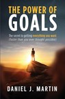 The power of goals - Daniel J. Martin - 9789916993781