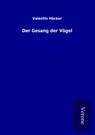 Der Gesang der Vögel - Valentin Häcker - 9789925031054