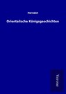 Orientalische Königsgeschichten - Herodot - 9789925045075