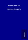 Napoleon Bonaparte - Alexandra Dumas d. Ä. - 9789925048793