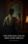 The Strange Case of Miss Annie Spragg - Louis Bromfield - 9789948793632