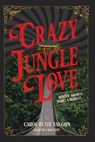 Crazy Jungle Love: Murder, Madness, Money & Monkeys - The Costa Rica Star - 9789968539647